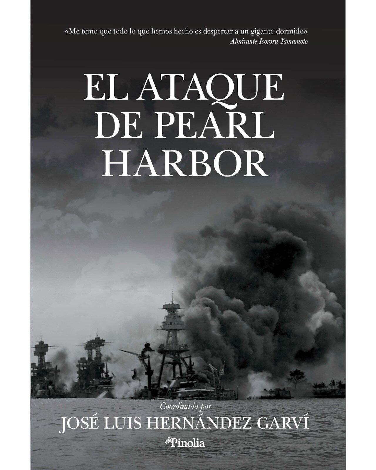 Libro El Ataque a Pearl Harbor Editorial Pinolia Autor Hernández Garvi José Luis $780