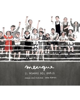 Foto 1 | Libro Mexique El Nombre del Barco Editorial Alboroto Autor María José Ferrada Lefenda