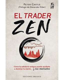 Foto 1 | Libro El Trader Zen Editorial Obelisco Autor Peter Castle