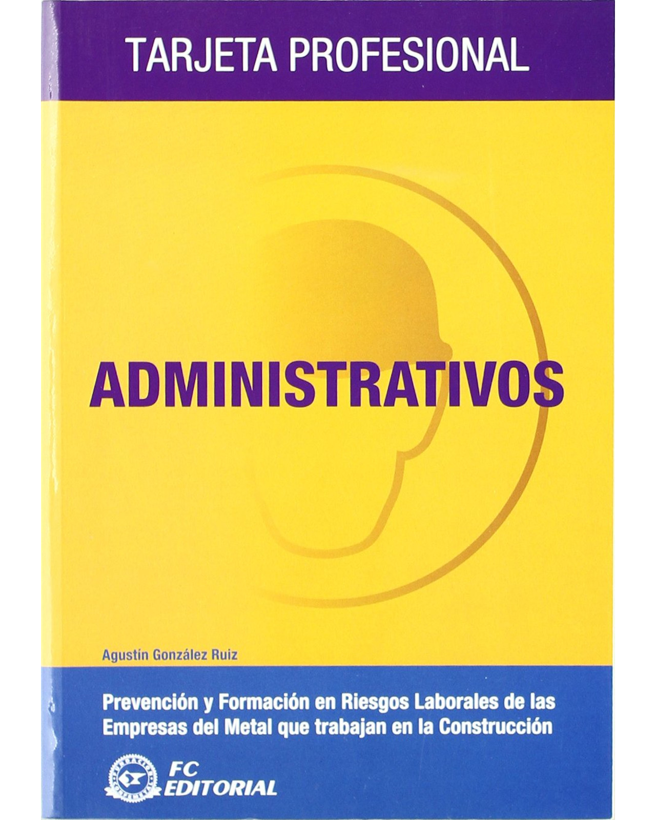 Libro Administrativos Editorial Fundación Confemetal Autor González