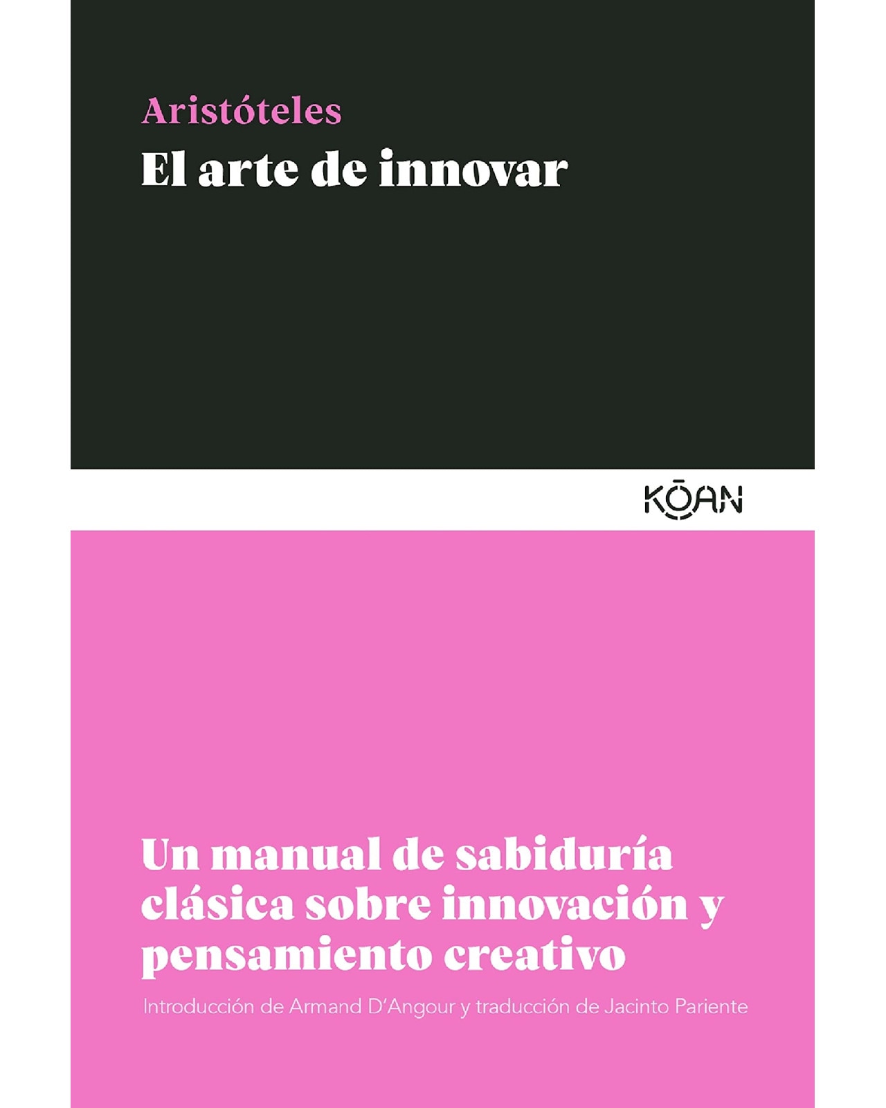 Libro El Arte de Innovar Editorial Koan Autor Aristóteles $350