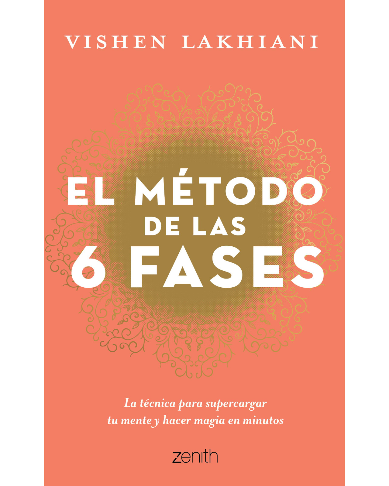 Foto 2 pulgar | Libro El Método de las 6 Fases Editorial Zenith Autor Lakhiani Vishen