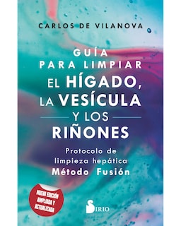 Foto 1 | Guía Para Limpiar El Hígado, La Vesícula Y Los Riñones Autor Carlos De Vilanova