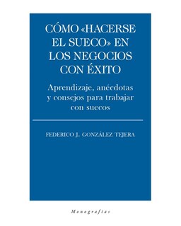 Foto 1 | Libro Cómo ''Hacerse el Sueco'' en los Negocios con Éxito Editorial Biblioteca Nueva Autor Federico J. González Tejera
