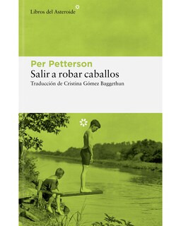 Foto 1 | Libro Salir a Robar Caballos Editorial Libros del Asteroide Autor Per Petterson