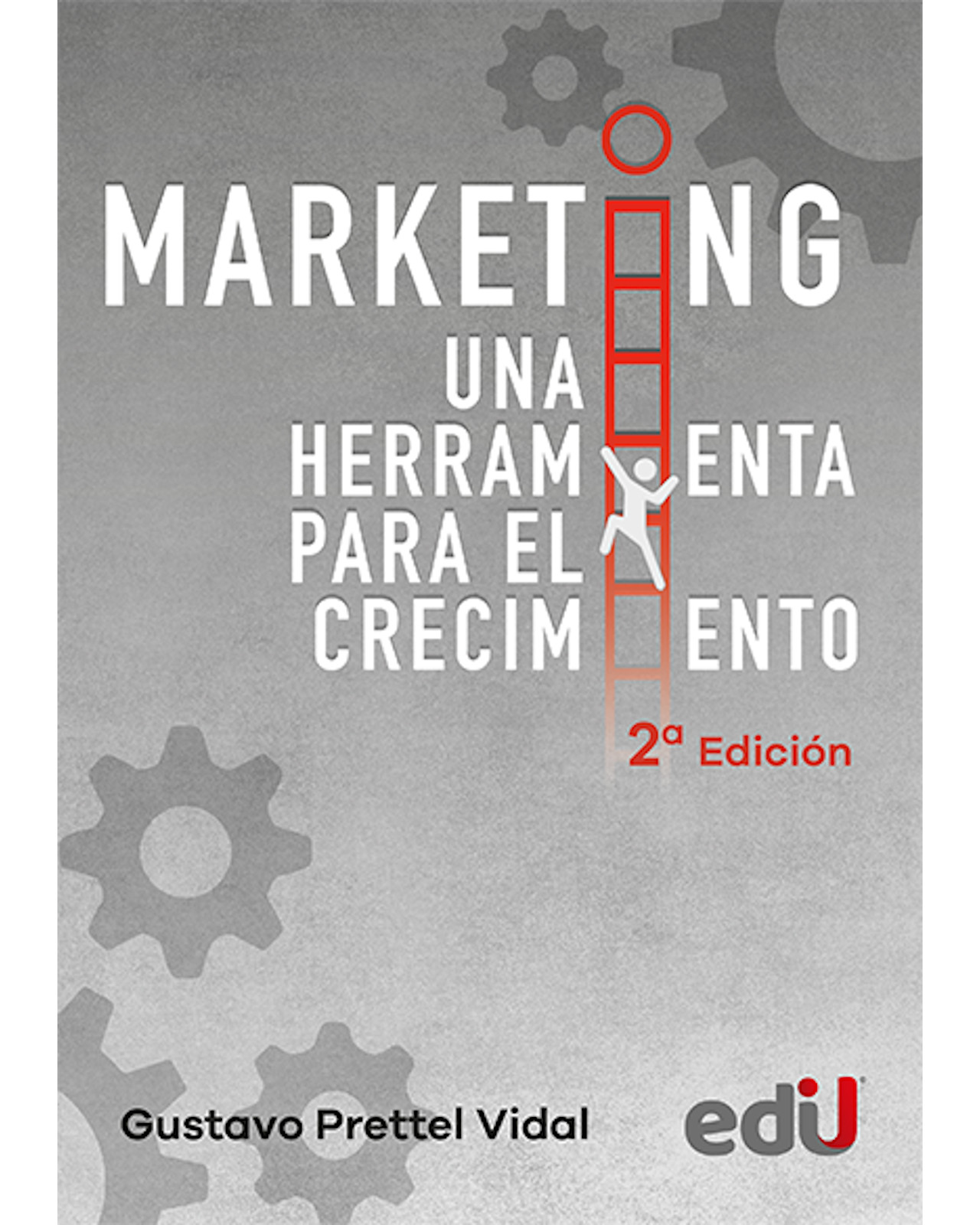 Foto 2 pulgar | Libro Marketing, una Herramienta para el Crecimiento 2ª Edición Editorial Ediciones de la U Autor Gustavo Prettel Vidal