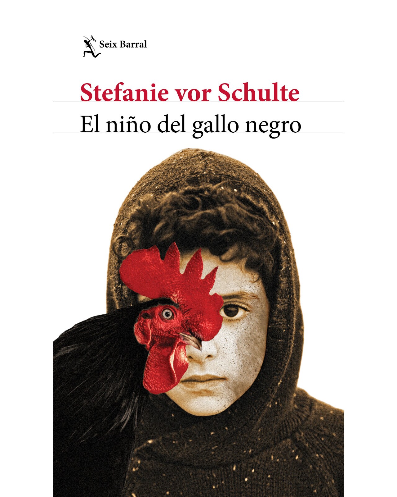 Libro El Niño del Gallo Negro Editorial Seix Barral Autor Schulte Stefanie Vor $358