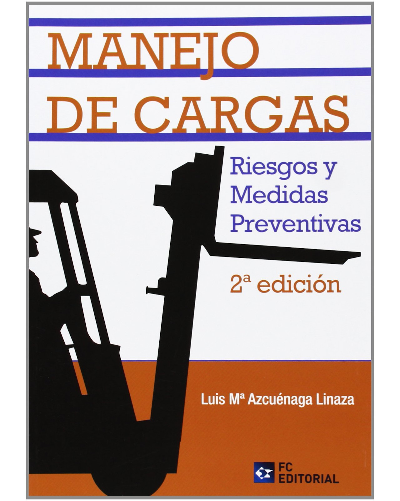 Libro Manejo de Cargas 2da Edición Fundación Confemetal Azcuénaga
