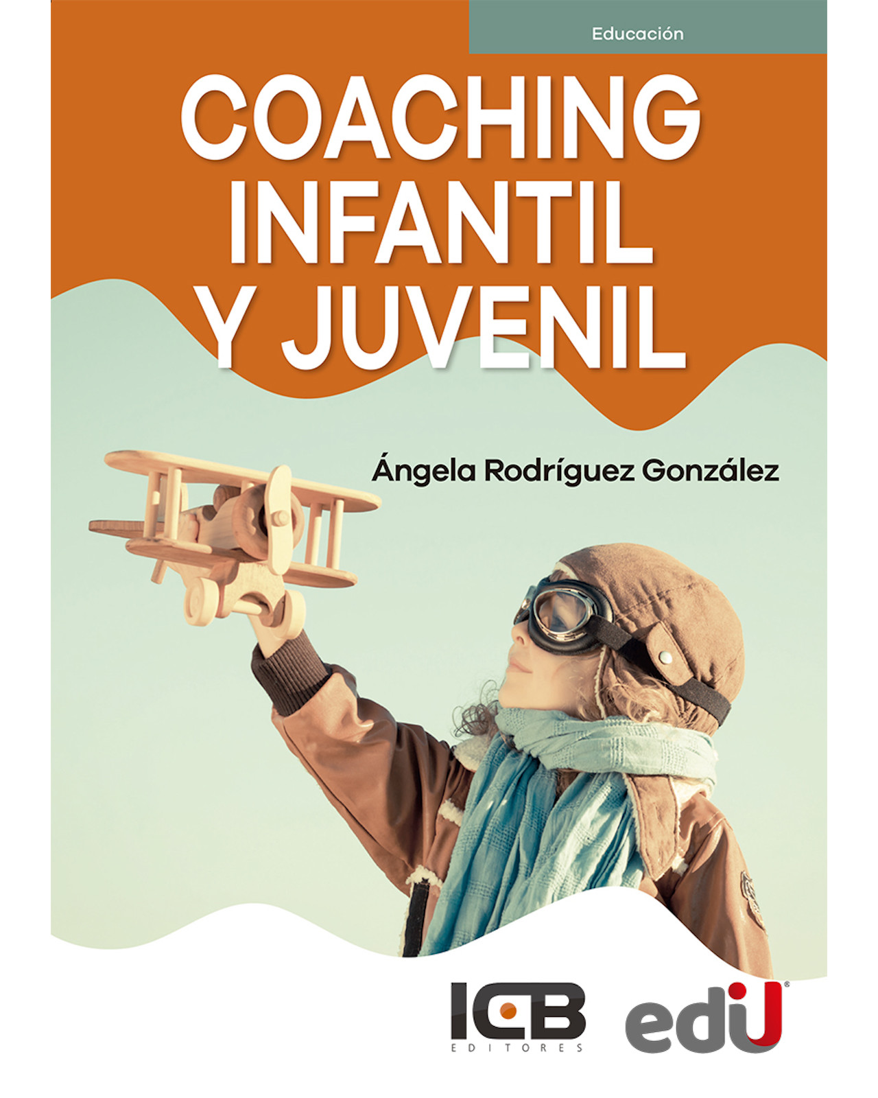 Foto 1 | Libro Coaching Infantil Y Juvenil Editorial Edu Autor Ángela Rodríguez González