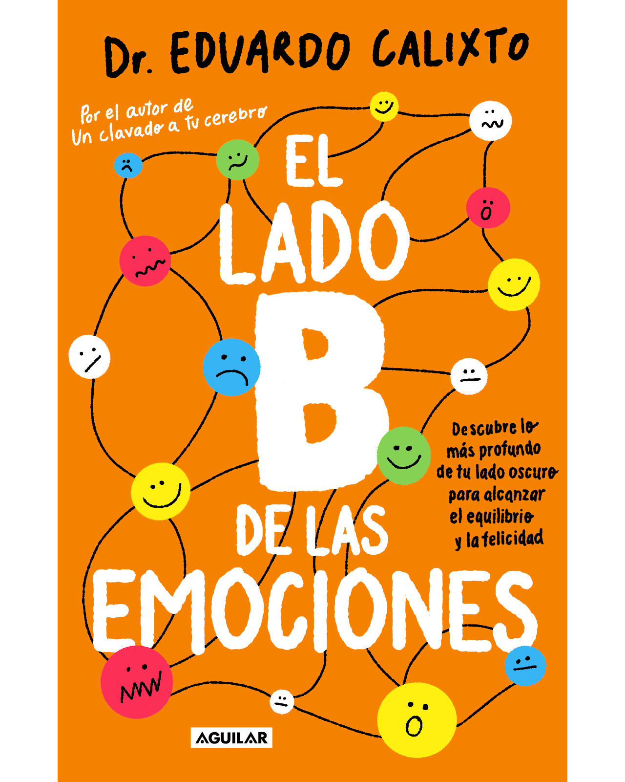 Foto 2 pulgar | Libro El Lado B De Las Emociones Editorial Aguilar Autor Dr. Eduardo Calixto