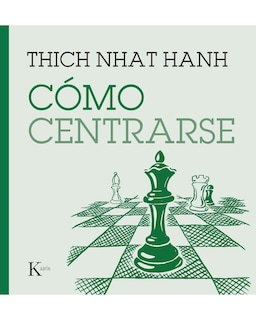 Foto 1 | Libro Cómo Centrarse Editorial Kairós Autor Thich Nhat Hanh