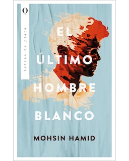 Foto 1 | Libro El Último Hombre Blanco Editorial Plata Autor Mohsin Hamid