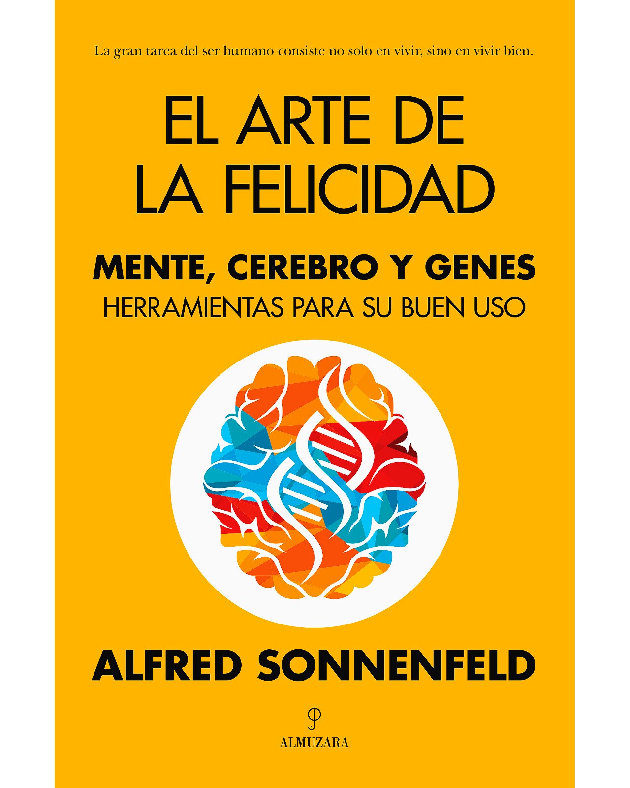 Libro El Arte De La Felicidad - Almuzara - Sonnenfeld Alfred $700