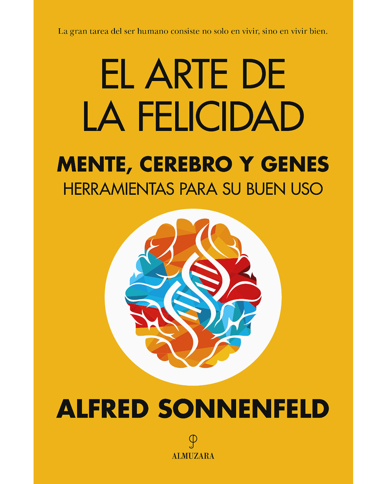 Libro El Arte De La Felicidad - Almuzara - Sonnenfeld Alfred
