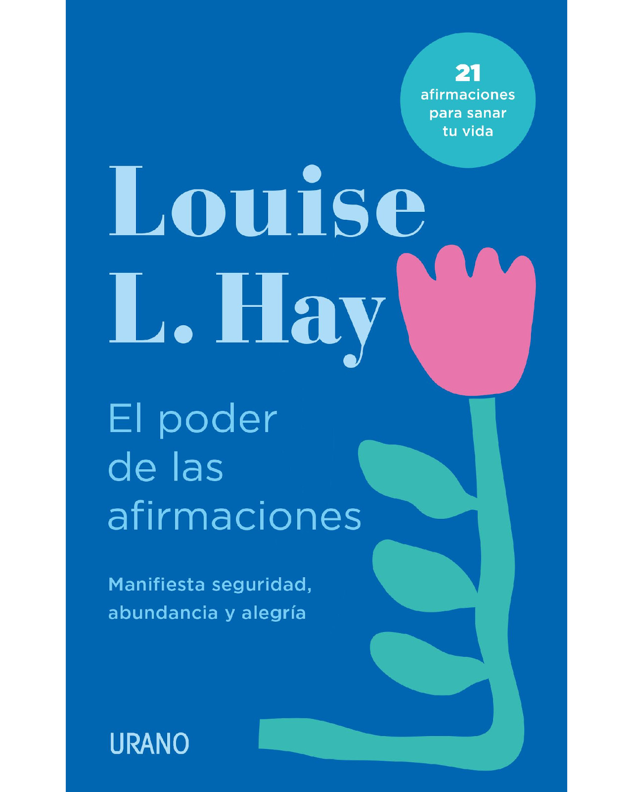 Libro El Poder de Las Afirmaciones - Urano - Louise L. Hay