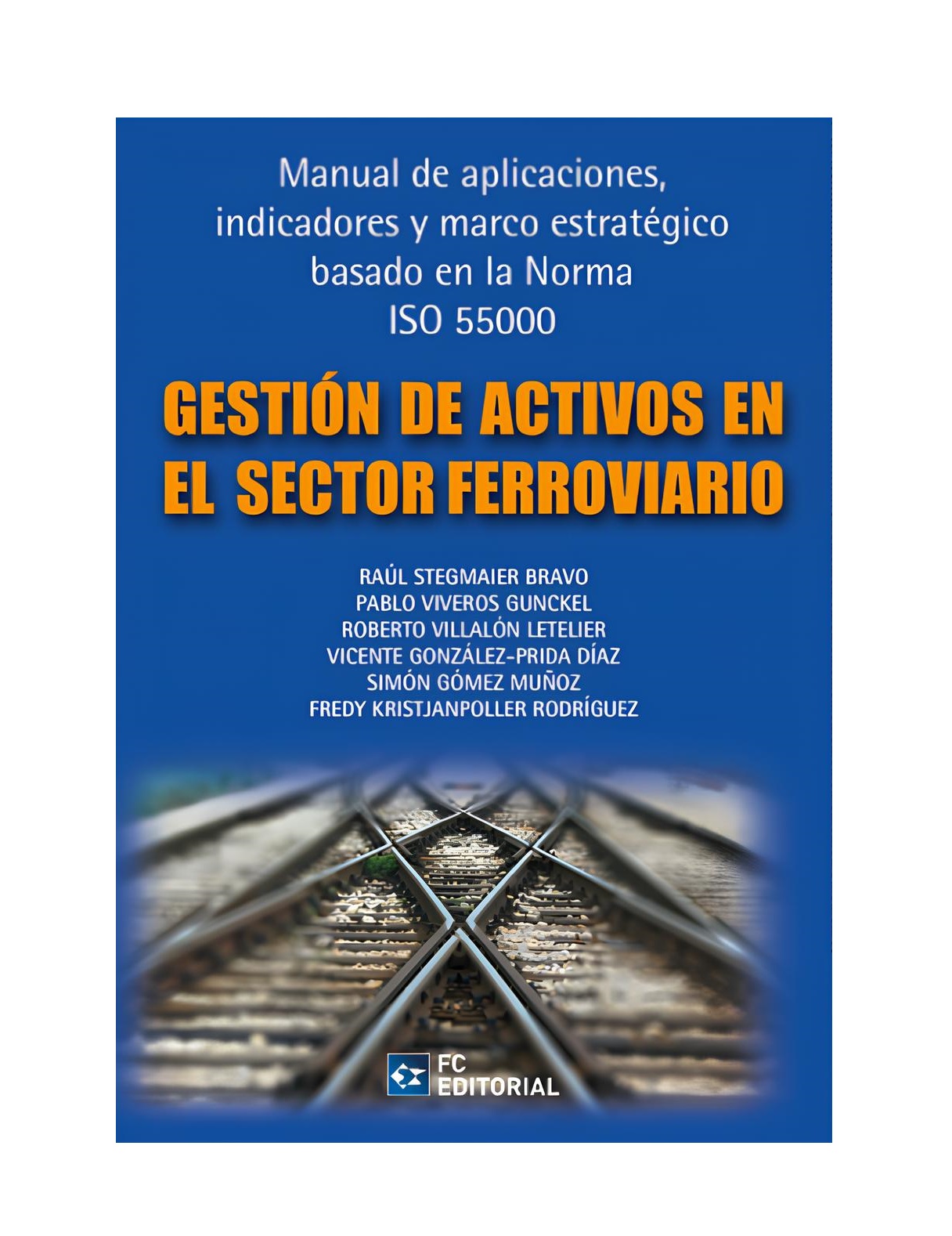 Libro Gestión De Activos En El Sector Ferroviario. - Fundación Confemetal - Stegmaier