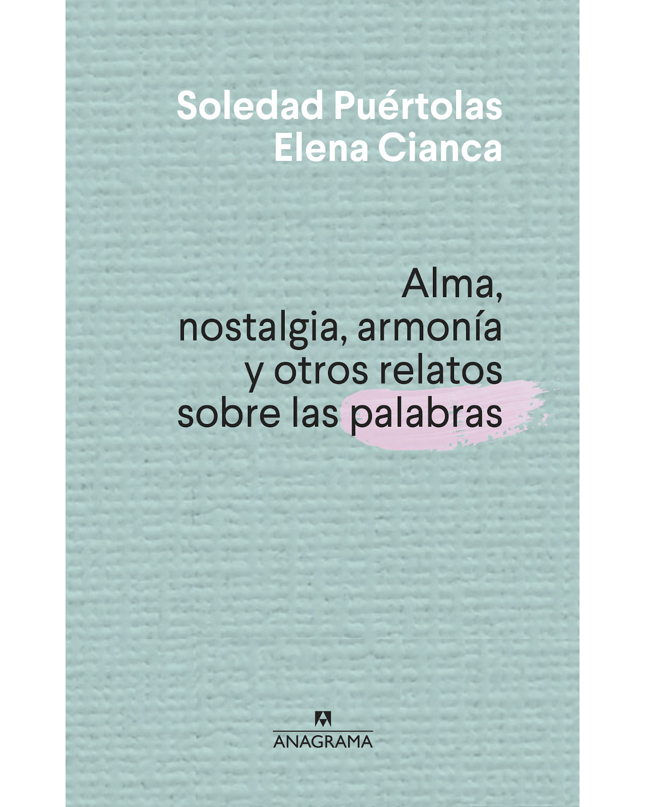 Foto 2 pulgar | Libro Alma, Nostalgia, Armonía Y Otros Relatos Sobre Las Palabras Autor Elena Cianca