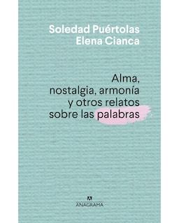 Foto 1 | Libro Alma, Nostalgia, Armonía Y Otros Relatos Sobre Las Palabras Autor Elena Cianca