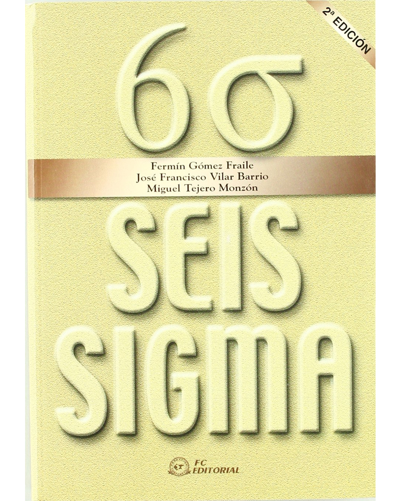 Libro Seis Sigma. 2da Ed.  Fundación Confemetal Gómez