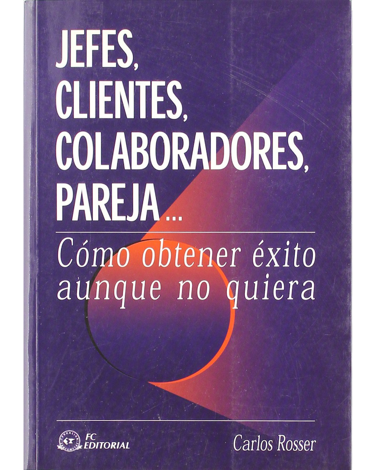 Foto 1 | Libro Jefes Clientes Colaboradores Pareja… Fundación Confemetal  Rosser