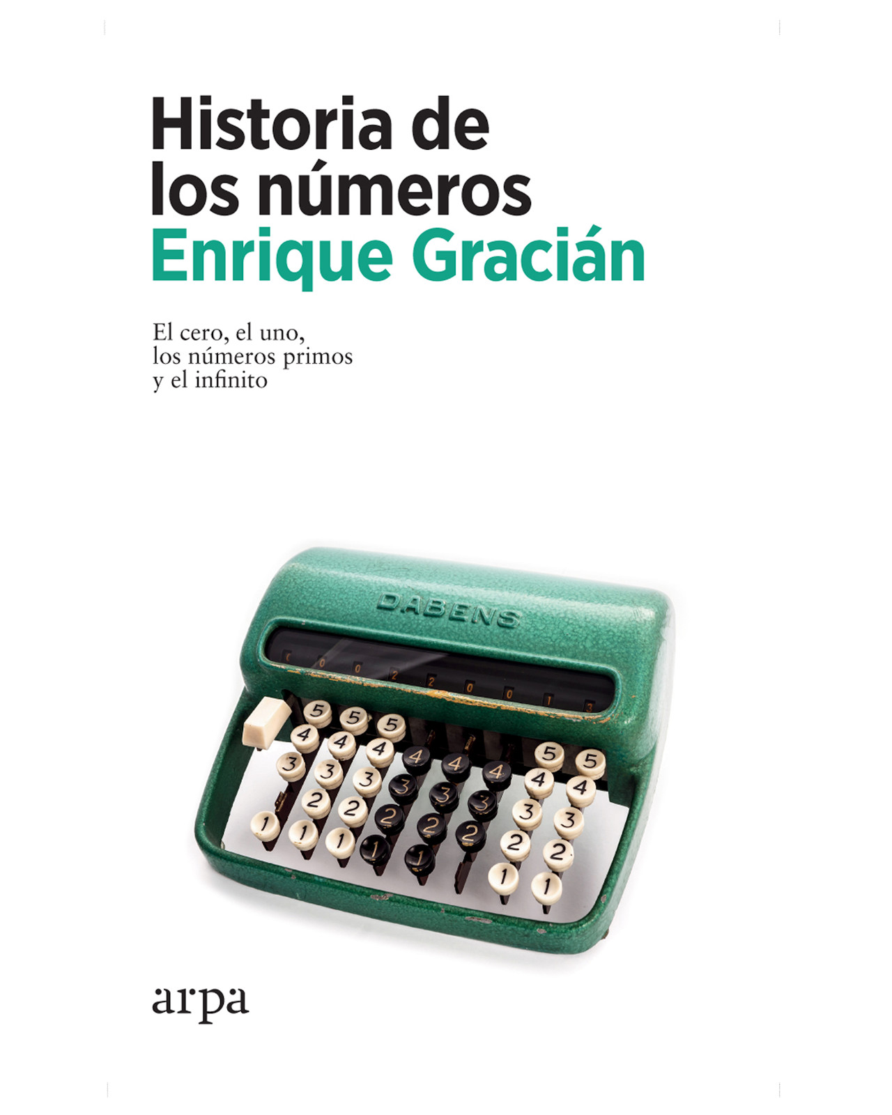 Libro Historia De Los Números - Arpa Editores - Gracián Enrique