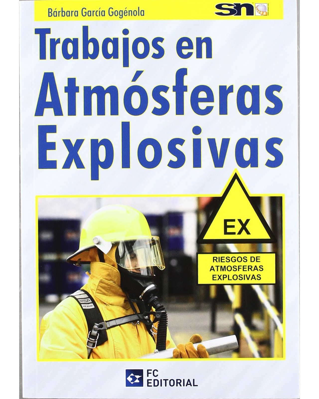 Libro Trabajos en Atmósferas Explosivas Editorial Fundación Confemetal Autor García