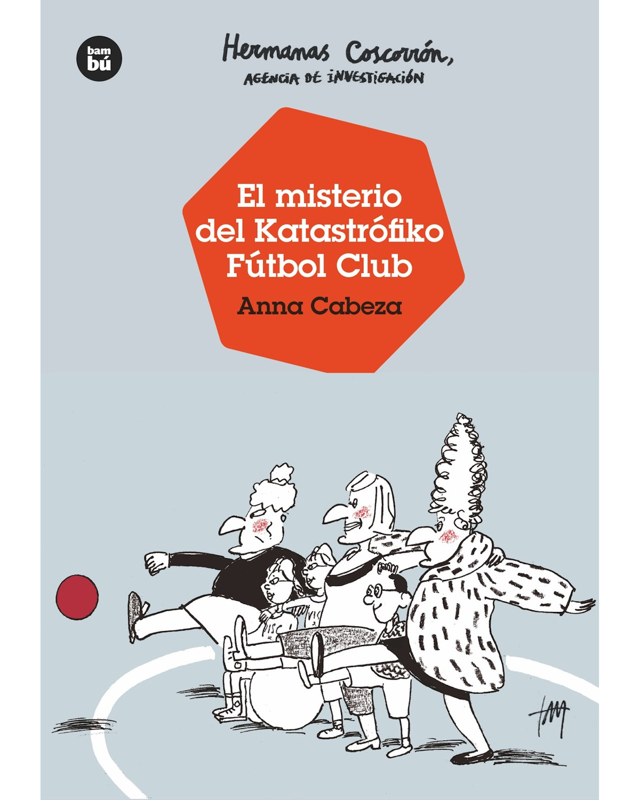 Libro Hermanas Coscorrón Editorial Agencia de Investigación Autor Bambú  Anna Cabeza