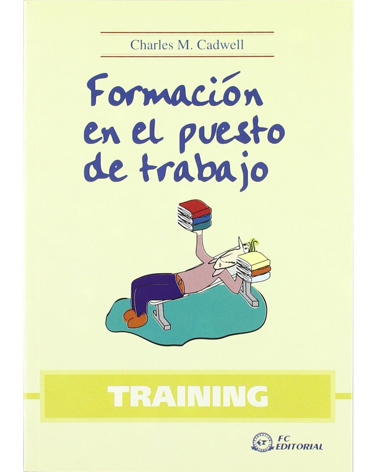 Foto 2 pulgar | Libro Formación en el Puesto de Trabajo. Training Editorial Fundación Confemetal Autor Cadwell