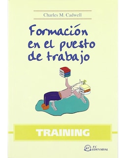 Foto 1 | Libro Formación en el Puesto de Trabajo. Training Editorial Fundación Confemetal Autor Cadwell
