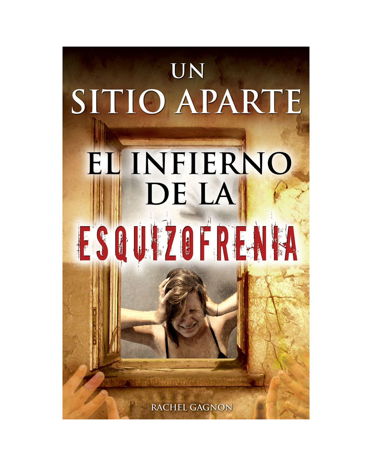 Foto 2 pulgar | Libro Un Sitio Aparte. El Infierno de la Esquizofrenia Editorial Grupo Editorial Tomo Autor Rachel Gagnon