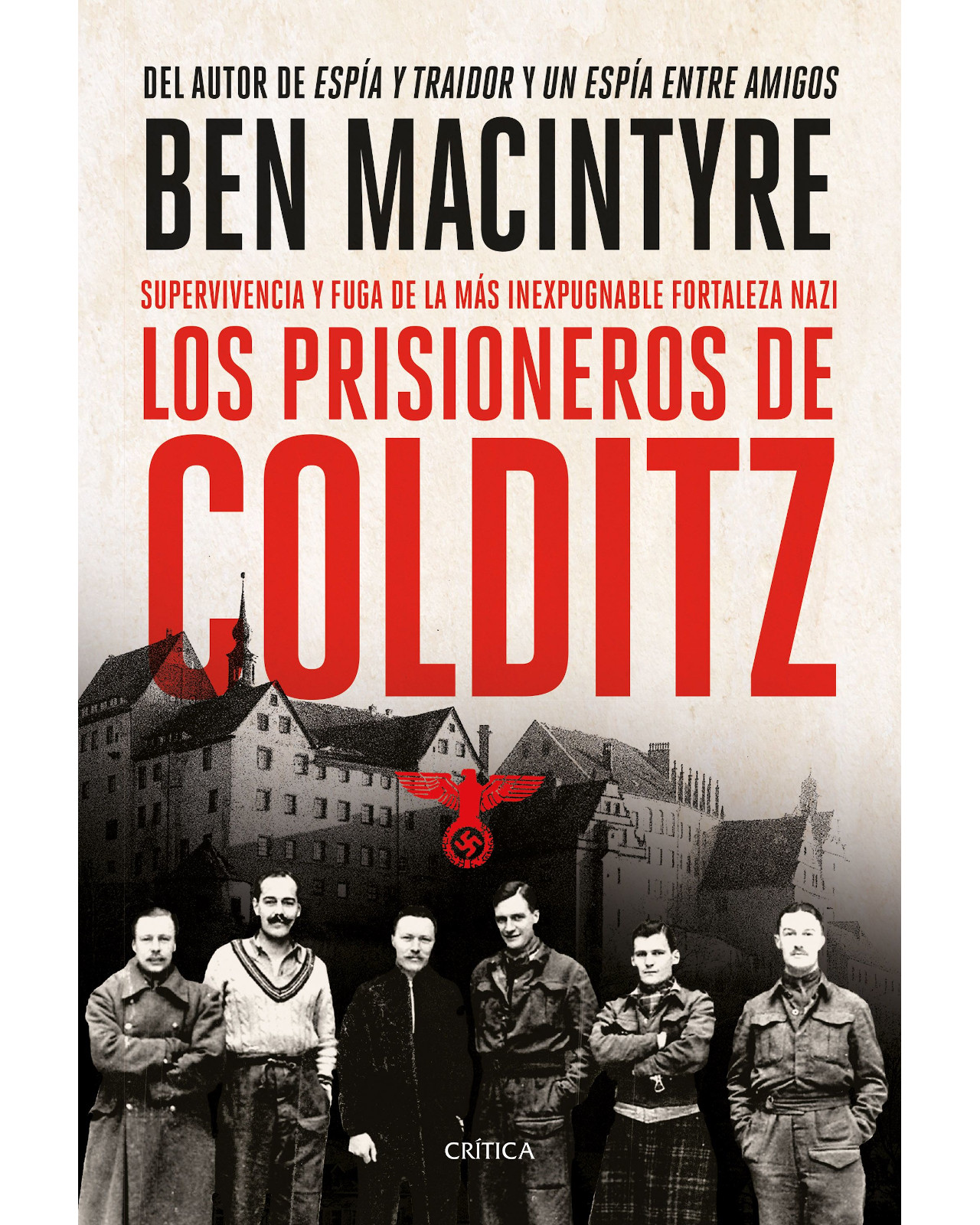 Libro Los Prisioneros de Colditz Editorial Crítica Autor Ben Macintyre