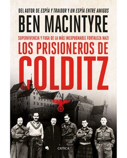 Foto 1 | Libro Los Prisioneros de Colditz Editorial Crítica Autor Ben Macintyre