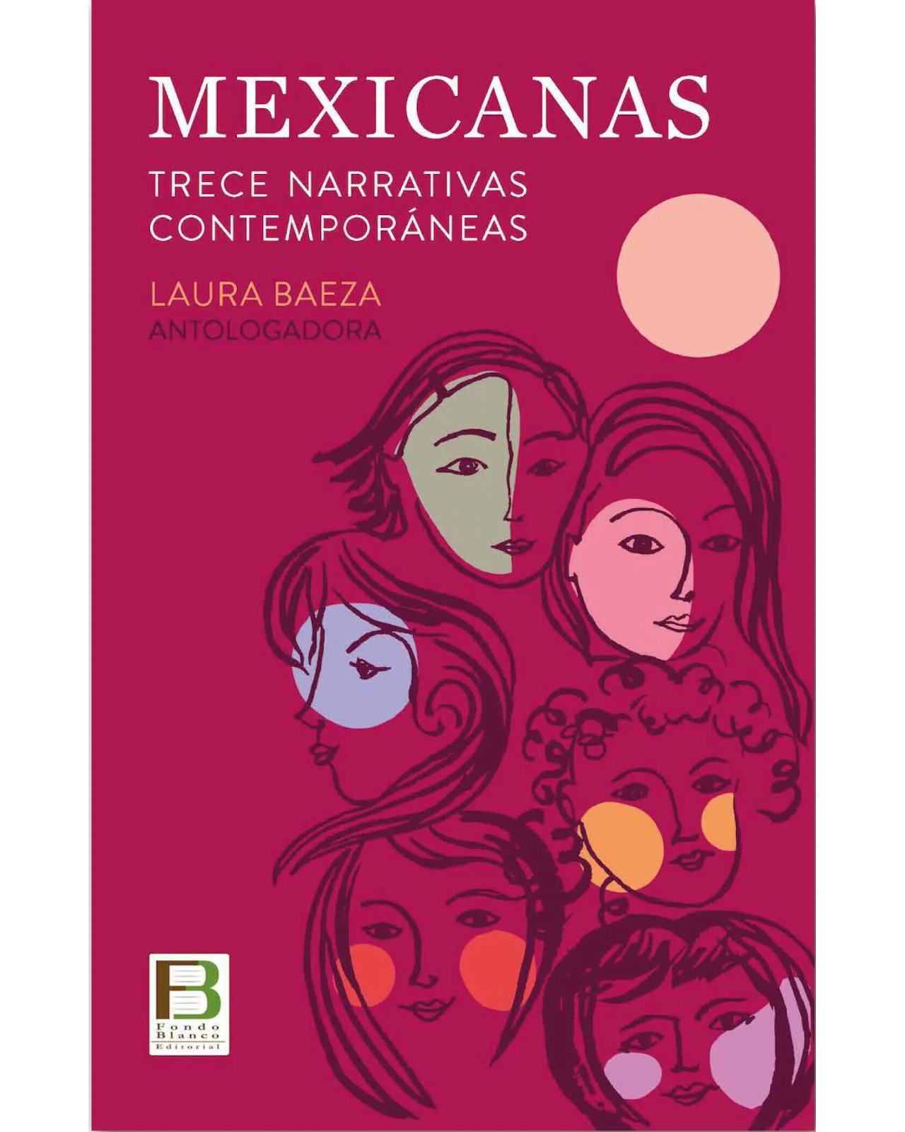 Foto 2 pulgar | Libro Mexicanas. Trece Narrativas Contemporáneas Editorial Fondo Blanco Autor Laura Baeza