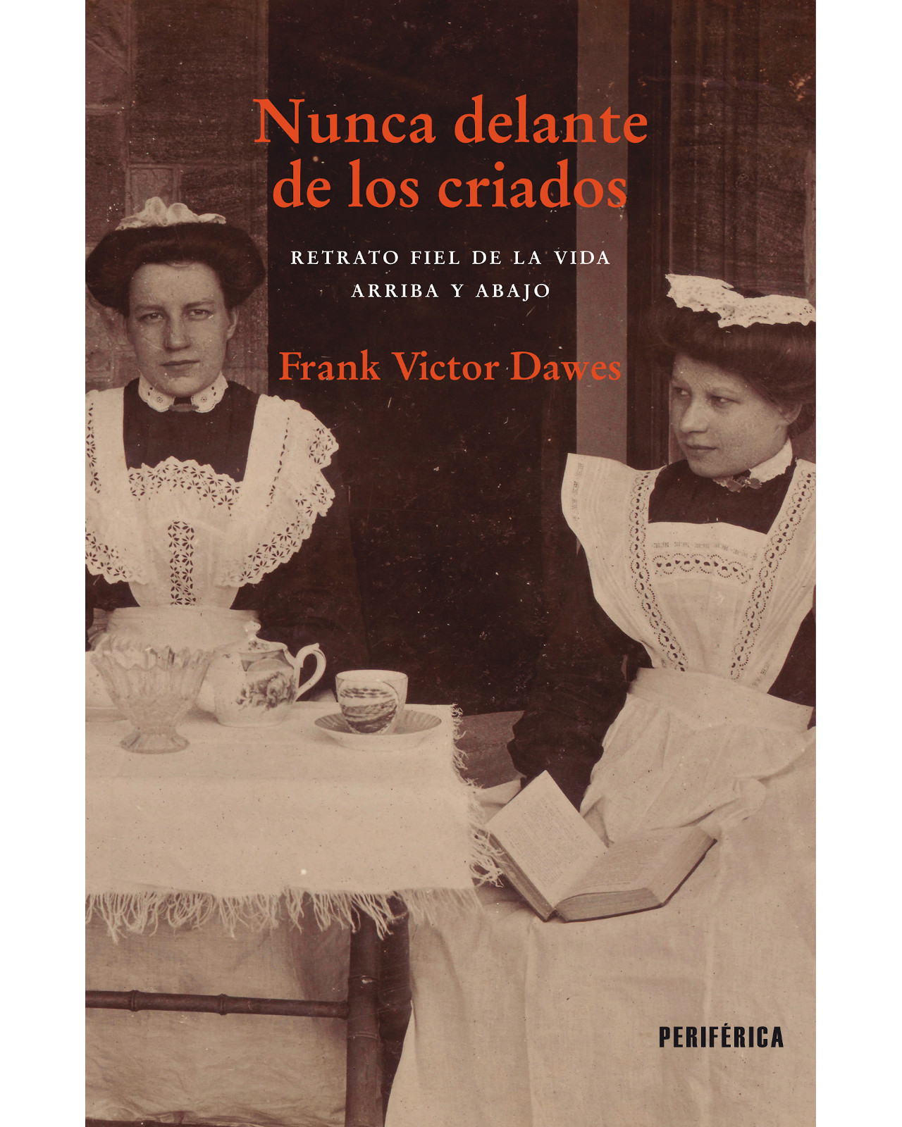 Foto 2 pulgar | Libro Nunca Delantes De Los Criados Editorial Periférica Autor Frank Victor Dawes