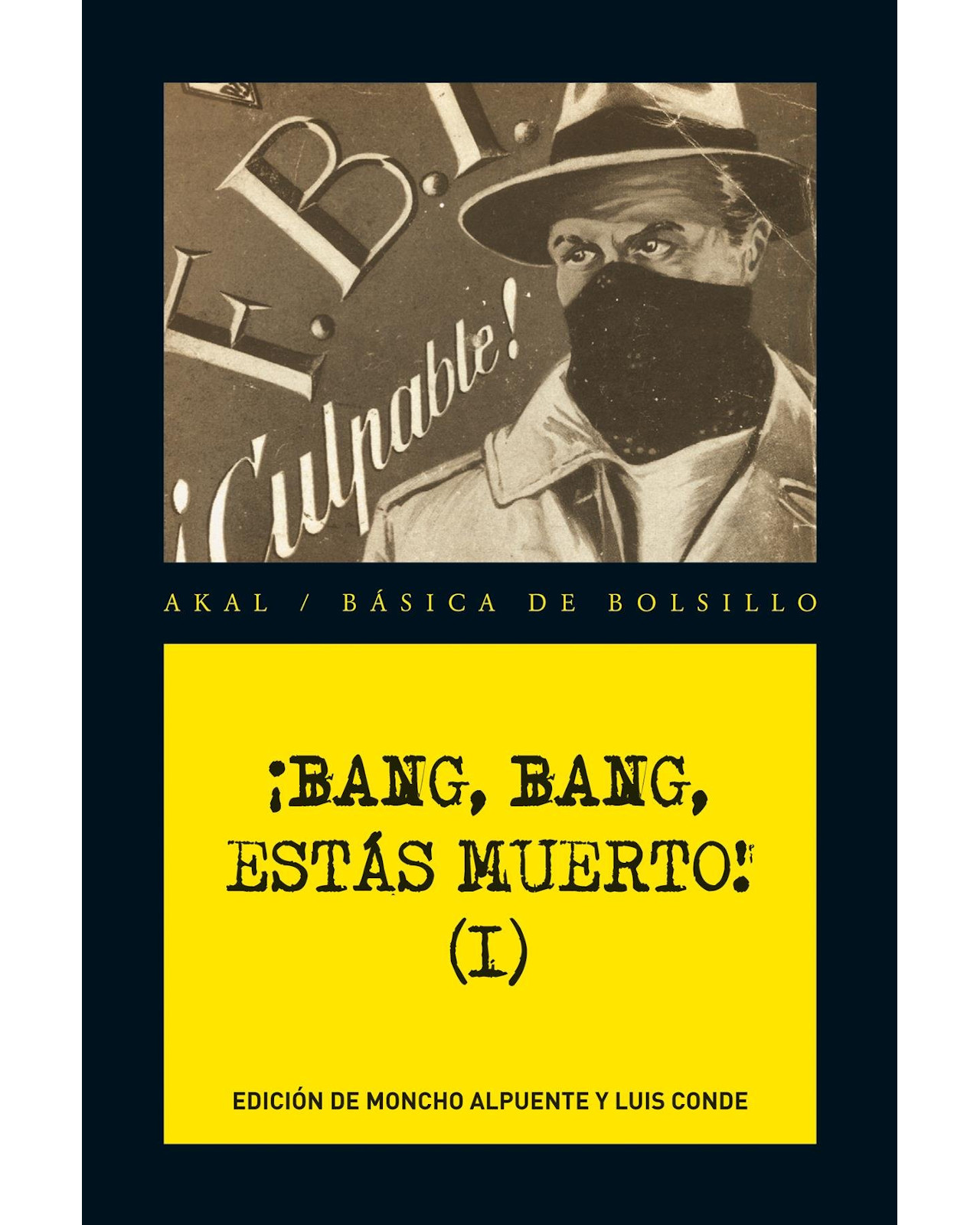 Foto 2 pulgar | Libro ¡Bang, Bang, estás Muerto! Vol. I Editorial Akal AA. VV.