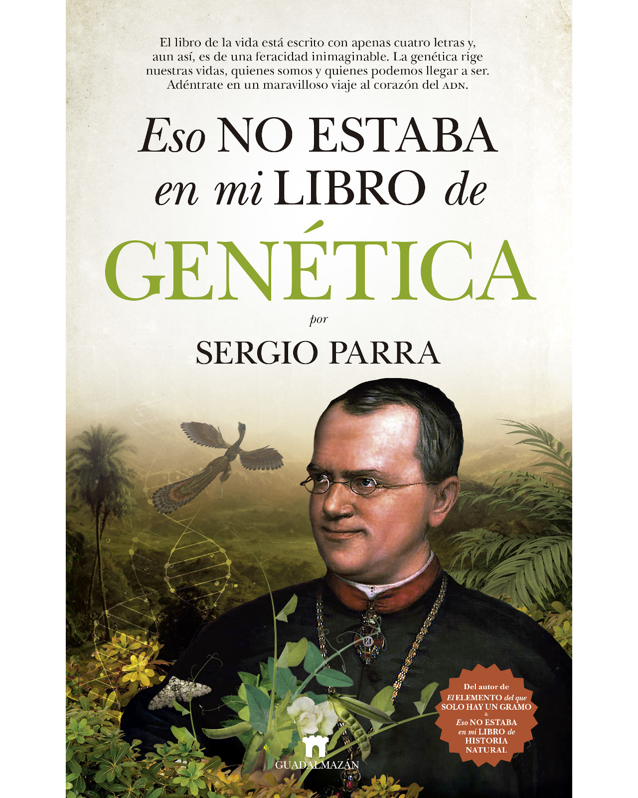 Foto 1 | Libro Eso No Estaba en mi Libro de Genética Editorial Guadalmazán Autor Sergio Parra