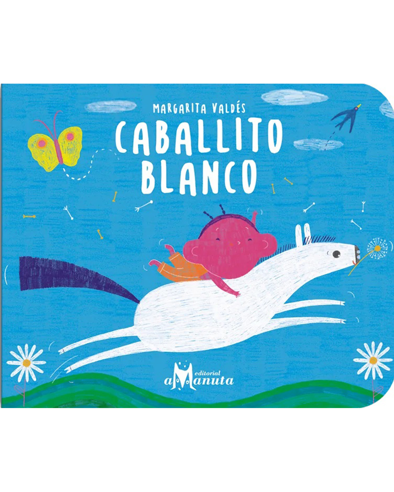 Libro Caballito Blanco Editorial Amanuta Autor Margarita Valdés
