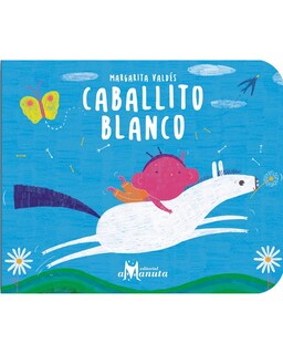 Foto 1 | Libro Caballito Blanco Editorial Amanuta Autor Margarita Valdés