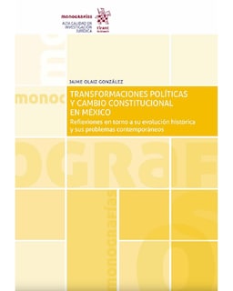 Foto 1 | Libro Transformaciones Políticas y Cambio Constitucional en México Editorial Tirant Lo Blanch Autor Jaime Olaiz Gonz