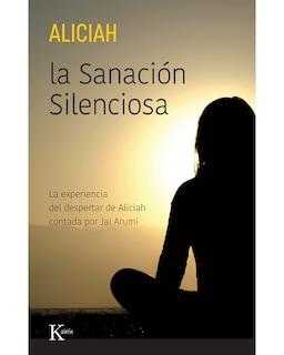 Foto 1 | Libro La Sanación Silenciosa Editorial Kairós Autor Aliciah Arumi Jai