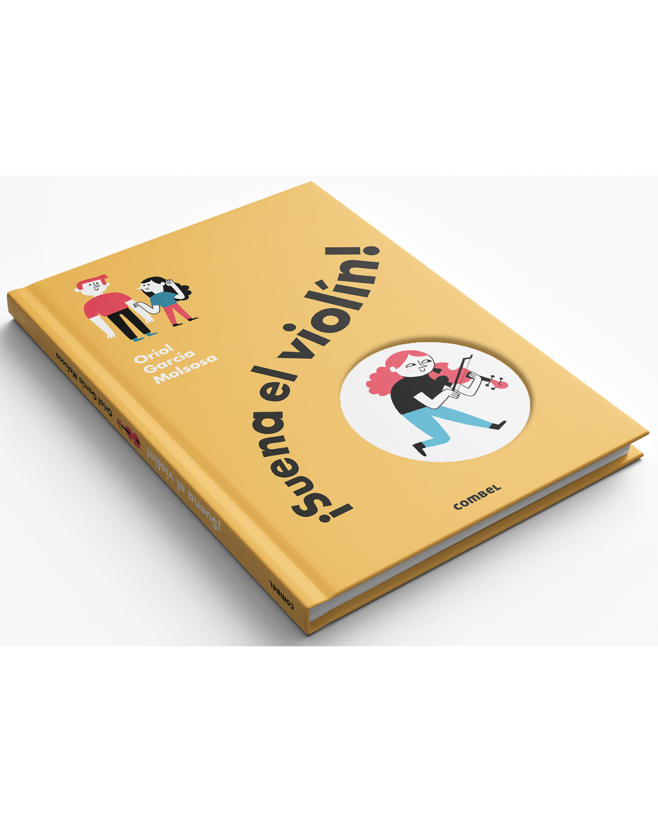 Libro ¡Suena el Violín! ¡Novedad De Otoño-Invierno! Editorial Combel Autor Oriol García