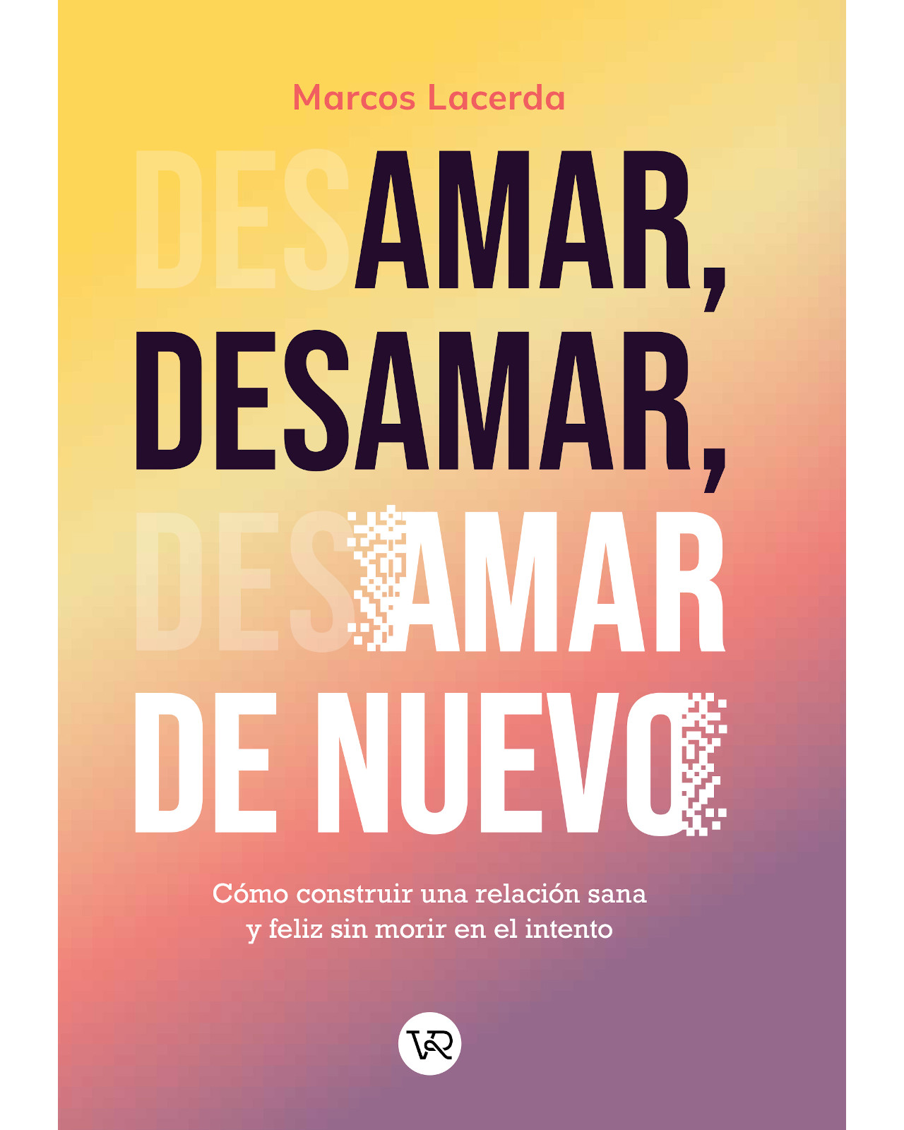 Foto 2 pulgar | Libro Amar, Desamar, Amar de Nuevo Editorial VR Editoras Autor Marcos Lacerda