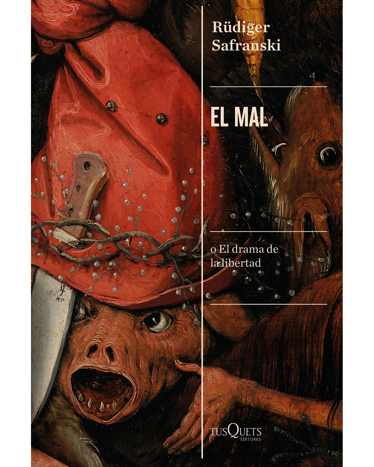 Libro El Mal Tusquets Safranski Rüdiger
