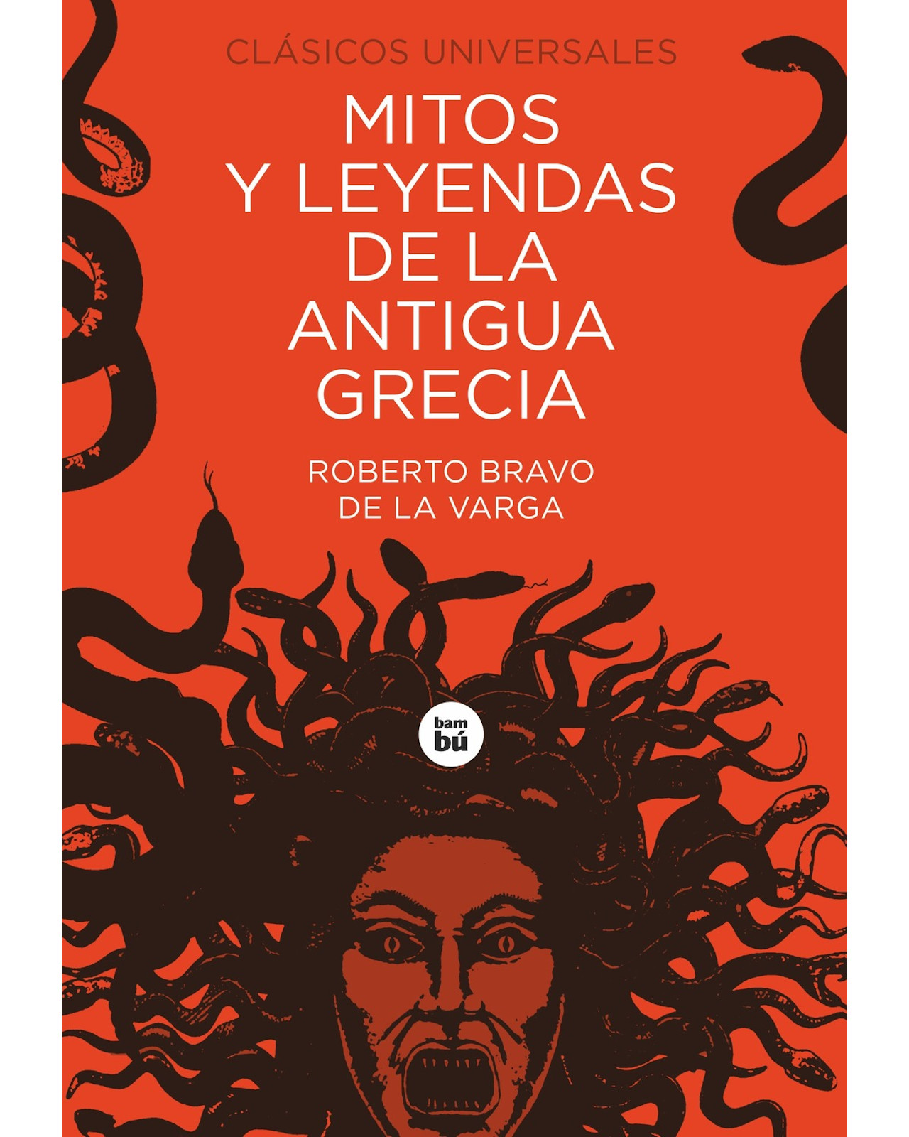 Libro Mitos y Leyendas de la Antigua Grecia Editorial Bambú Autor Roberto Bravo