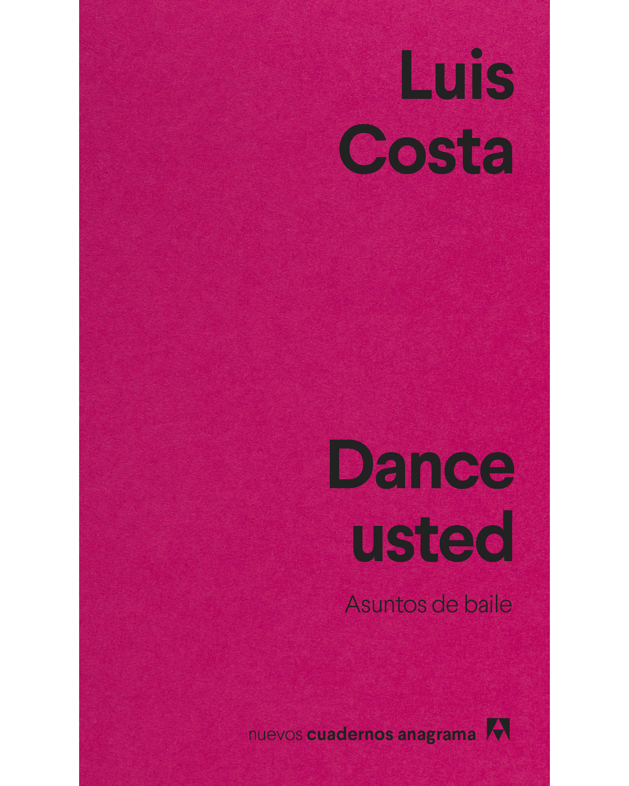 Foto 2 pulgar | Libro Dance Usted. Asuntos de Baile Editorial Anagrama Autor Luis Costa