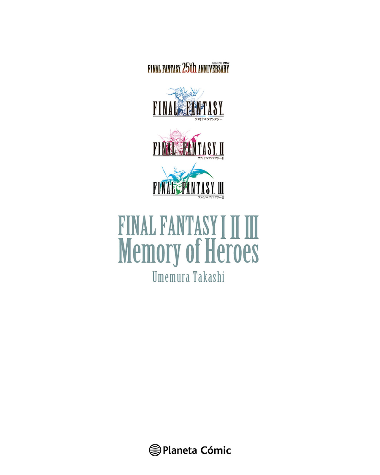 Foto 1 | Libro Final Fantasy I, Ii, Iii Memory Of Heroes (Novela) Editorial Planeta Cómic Autor Takashi Umemura
