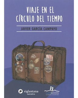 Foto 1 | Libro Viaje en el Círculo del Tiempo Editorial Siglantana Autor J. García Campayo