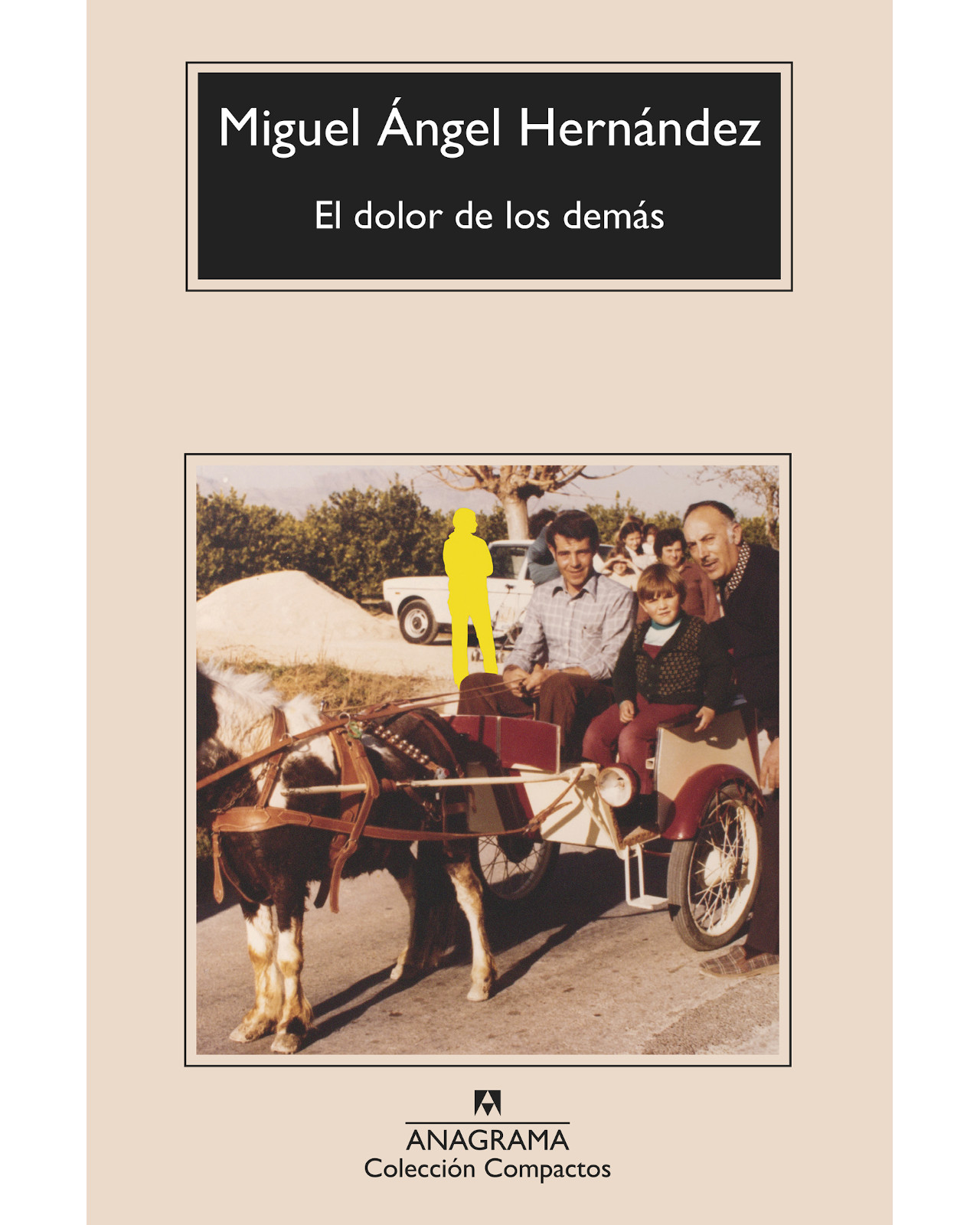 Libro El Dolor De Los Demás Editorial Anagrama Autor Miguel Ángel Hernández