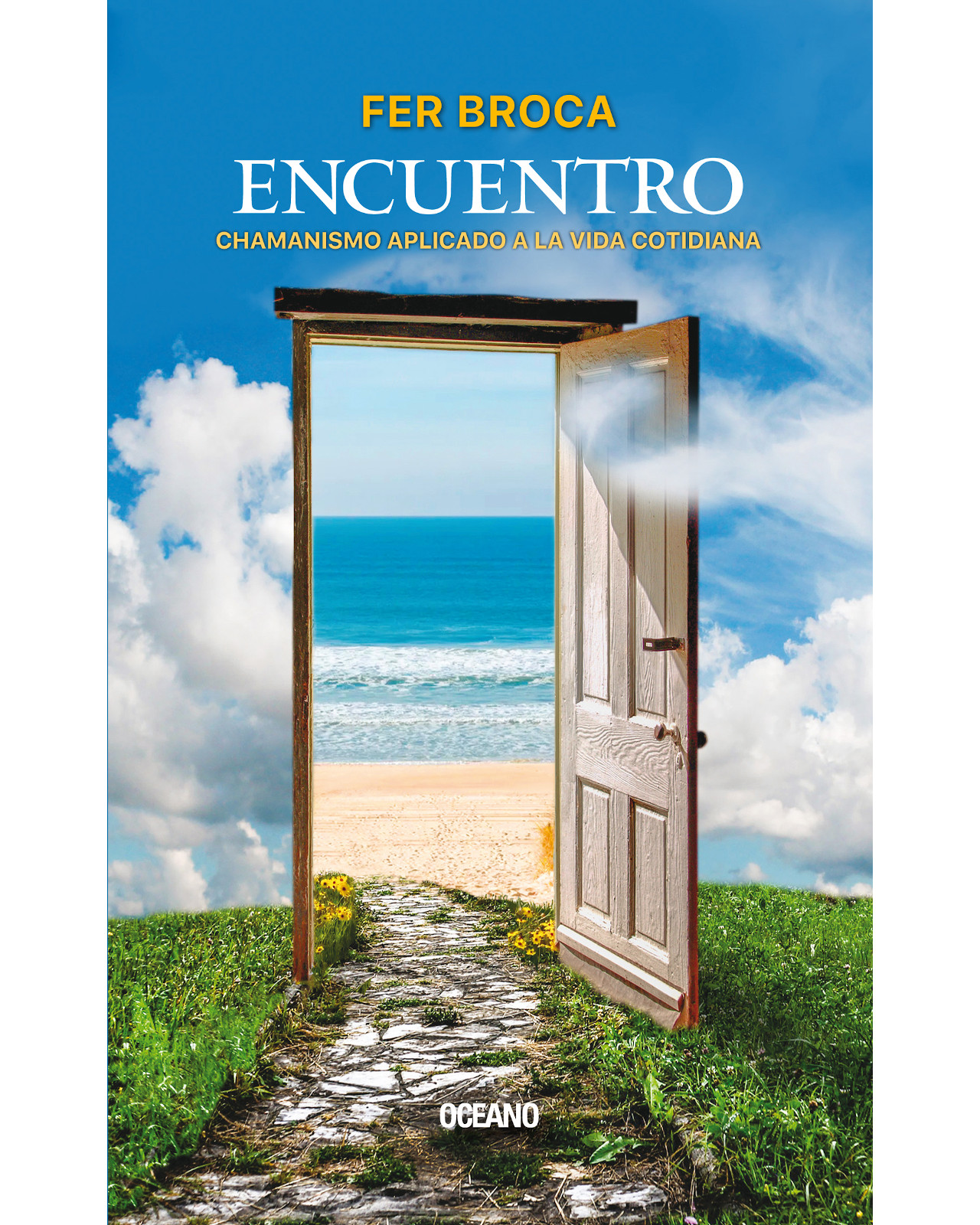 Libro Encuentro Chamanismo Aplicado a La Vida Cotidiana Océano Ámbar Broca Fer