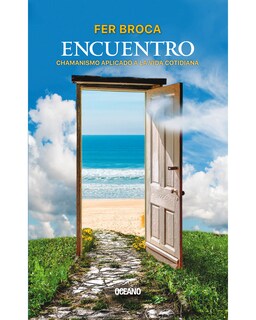 Foto 1 | Libro Encuentro Chamanismo Aplicado a La Vida Cotidiana Océano Ámbar Broca Fer